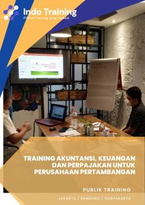 pelatihan Akuntansi, Keuangan dan Perpajakan untuk Perusahaan Pertambangan jakarta