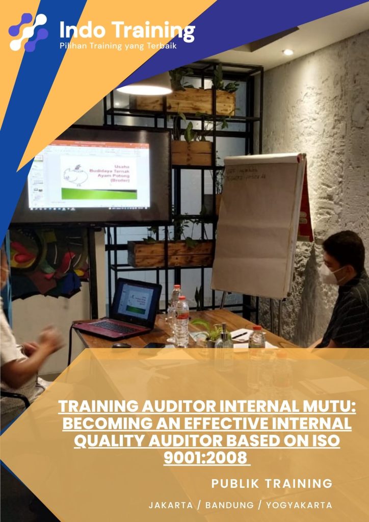 pelatihan Auditor Internal Mutu: Becoming an Effective Internal Quality Auditor Based on ISO 9001:2008 jakarta