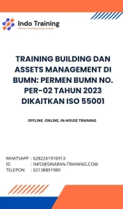 pelatihan BUILDING DAN ASSETS MANAGEMENT DI BUMN PERMEN BUMN NO. PER-02 TAHUN 2023 DIKAITKAN ISO 55001 di jakarta