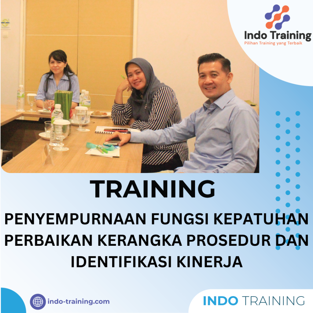 TRAINING PENYEMPURNAAN FUNGSI KEPATUHAN PERBAIKAN KERANGKA PROSEDUR DAN IDENTIFIKASI KINERJA