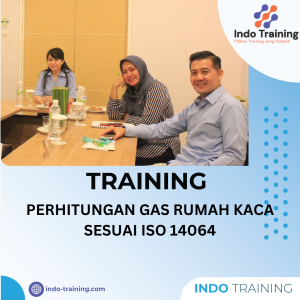 TRAINING GAS RUMAH KACA SESUAI ISO 14064