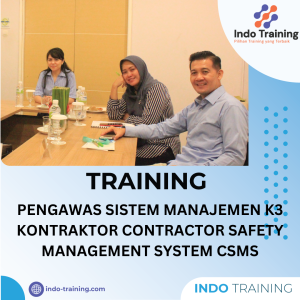 TRAINING PENGAWAS MANAJEMEN K3 KONTRAKTOR CONTRACTOR SAFETY MANAGEMENT SYSTEM CSMS