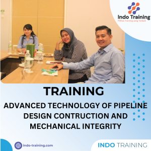TRAINING ADVANCED TECHNOLOGY PIPELINE DESIGN CONTRUCTION AND MECHANICAL INTEGRITY