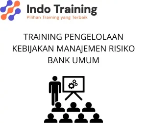 training Implementasi Manajemen Risiko Bank Umum 