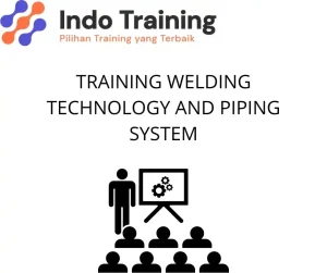 training Welding Inspector dan Pipeline System