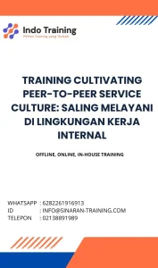 pelatihan CULTIVATING PEER-TO-PEER SERVICE CULTURE: SALING MELAYANI DI LINGKUNGAN KERJA INTERNAL di jakarta