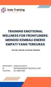 pelatihan EMOTIONAL WELLNESS FOR FRONTLINERS: MENGISI KEMBALI ENERGI EMPATI YANG TERKURAS di jakarta