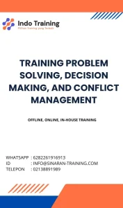 pelatihan PROBLEM SOLVING, DECISION MAKING, AND CONFLICT MANAGEMENT di jakarta