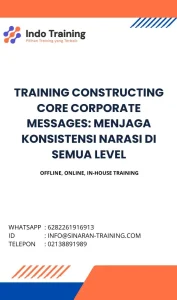 pelatihan CONSTRUCTING CORE CORPORATE MESSAGES: MENJAGA KONSISTENSI NARASI DI SEMUA LEVEL di jakarta