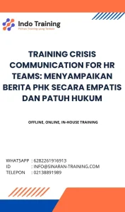 pelatihan CRISIS COMMUNICATION FOR HR TEAMS MENYAMPAIKAN BERITA PHK SECARA EMPATIS DAN PATUH HUKUM di jakarta