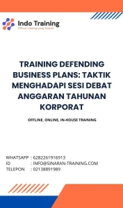 pelatihan DEFENDING BUSINESS PLANS: TAKTIK MENGHADAPI SESI DEBAT ANGGARAN TAHUNAN KORPORAT di jakarta