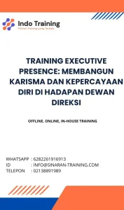 pelatihan EXECUTIVE PRESENCE: MEMBANGUN KARISMA DAN KEPERCAYAAN DIRI DI HADAPAN DEWAN DIREKSI di jakarta
