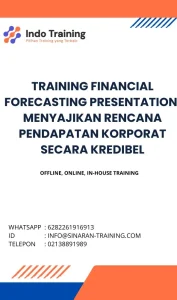 pelatihan FINANCIAL FORECASTING PRESENTATION: MENYAJIKAN RENCANA PENDAPATAN KORPORAT SECARA KREDIBEL di jakarta