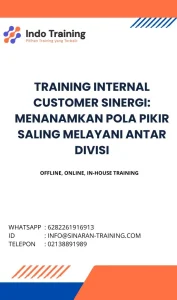 pelatihan INTERNAL CUSTOMER SINERGI MENANAMKAN POLA PIKIR SALING MELAYANI ANTAR DIVISI di jakarta