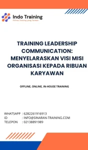 pelatihan LEADERSHIP COMMUNICATION: MENYELARASKAN VISI MISI ORGANISASI KEPADA RIBUAN KARYAWAN di jakarta