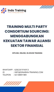 pelatihan MULTI PARTY CONSORTIUM SOURCING: MENGGABUNGKAN KEKUATAN TAWAR ALIANSI SEKTOR FINANSIAL di jakarta