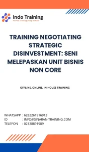 pelatihan NEGOTIATING STRATEGIC DISINVESTMENT: SENI MELEPASKAN UNIT BISNIS NON CORE di jakarta