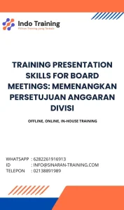 pelatihan PRESENTATION SKILLS FOR BOARD MEETINGS: MEMENANGKAN PERSETUJUAN ANGGARAN DIVISI di jakarta