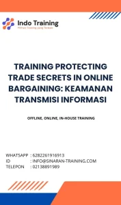 pelatihan PROTECTING TRADE SECRETS IN ONLINE BARGAINING: KEAMANAN TRANSMISI INFORMASI di jakarta