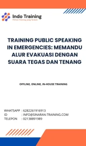 pelatihan PUBLIC SPEAKING IN EMERGENCIES MEMANDU ALUR EVAKUASI DENGAN SUARA TEGAS DAN TENANG di jakarta