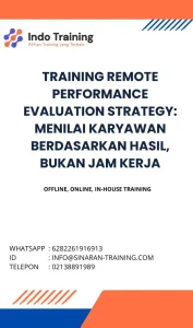 pelatihan REMOTE PERFORMANCE EVALUATION STRATEGY MENILAI KARYAWAN BERDASARKAN HASIL, BUKAN JAM KERJA di jakarta