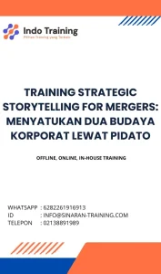 pelatihan STRATEGIC STORYTELLING FOR MERGERS: MENYATUKAN DUA BUDAYA KORPORAT LEWAT PIDATO di jakarta