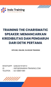 pelatihan THE CHARISMATIC SPEAKER: MEMANCARKAN KREDIBILITAS DAN PENGARUH DARI DETIK PERTAMA di jakarta