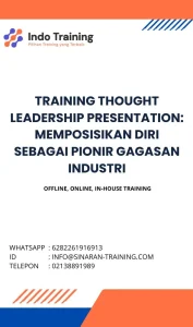 pelatihan THOUGHT LEADERSHIP PRESENTATION: MEMPOSISIKAN DIRI SEBAGAI PIONIR GAGASAN INDUSTRI di jakarta
