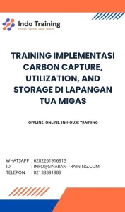 pelatihan IMPLEMENTASI CARBON CAPTURE, UTILIZATION, AND STORAGE DI LAPANGAN TUA MIGAS di jakarta