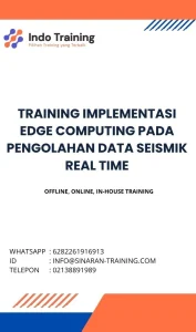 pelatihan IMPLEMENTASI EDGE COMPUTING PADA PENGOLAHAN DATA SEISMIK REAL TIME di jakarta
