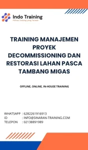 pelatihan MANAJEMEN PROYEK DECOMMISSIONING DAN RESTORASI LAHAN PASCA TAMBANG MIGAS di jakarta